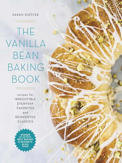 Title details for The Vanilla Bean Baking Book by Sarah Kieffer - Wait list